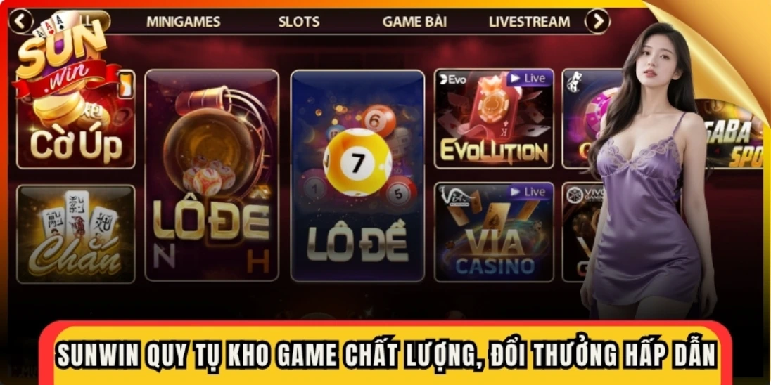 Sunwin quy tụ kho game chất lượng, đổi thưởng hấp dẫn